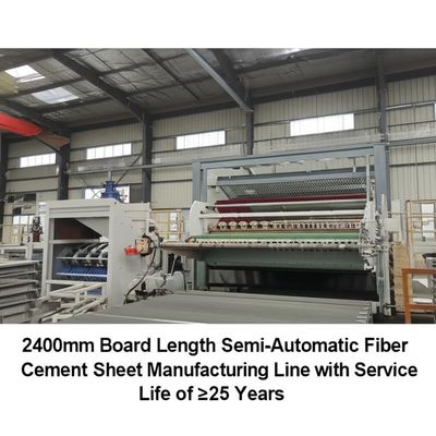 2400mm Levha Uzunluğu Yarı Otomatik Fiber Çimento Levha Üretim Hattı, ≥25 Yıllık Hizmet Ömrüyle